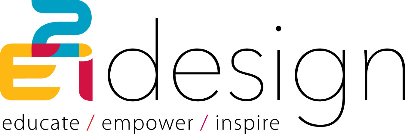 E2i Design - Educate / Empower / Inspire ™